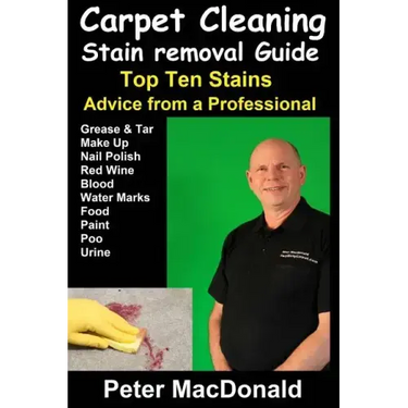 Carpet Cleaning Stain Removal Guide: Top Ten Stains, Advice From a Professional