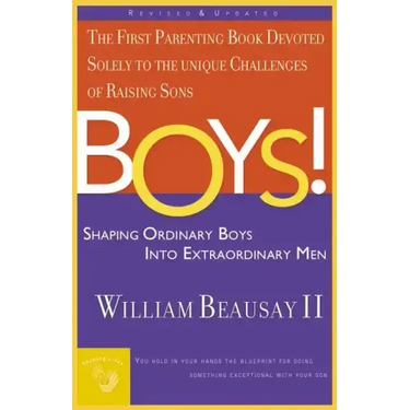 Boys!: Shaping Ordinary Boys Into Extraordinary Men