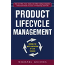 Product Lifecycle Management: Driving the Next Generation of Lean Thinking: Driving the Next Generation of Lean Thinking