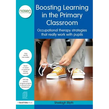 Boosting Learning in the Primary Classroom: Occupational Therapy Strategies That Really Work with Pupils