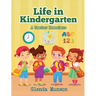 Life in Kindergarten: A Teacher Remembers