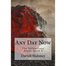 Any Day Now: The Yellowstone Event: Book 4