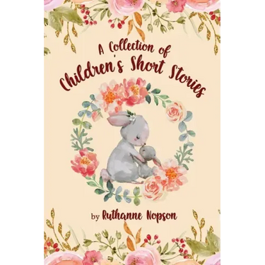 A Collection of Children's Short Stories