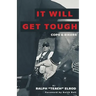 It Will Get Tough: Cops & Bikers