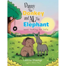 Danny the Donkey and Al the Elephant Went Looking for Tails