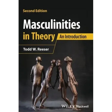 Masculinities in Theory: An Introduction