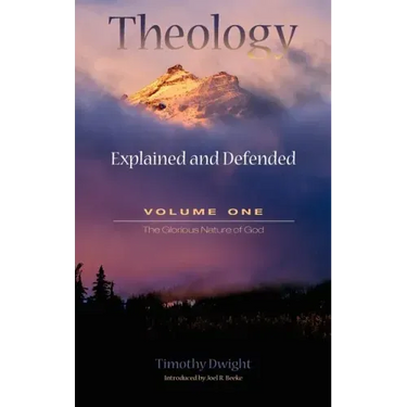 Theology: Explained and Defended - Volume One