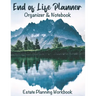 End of Life Planner Organizer Notebook: Estate Planning Workbook