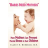 ''Babies Need Mothers''