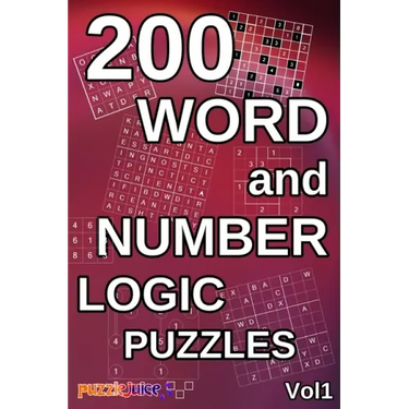 200 Word and Number Logic Puzzles: Over 200 brain teasing number and word puzzles with answers. For children and adults alike! 6x9 book format.