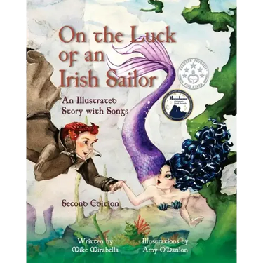 On the Luck of an Irish Sailor: An Illustrated Story with Songs
