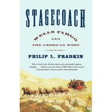 Stagecoach: Wells Fargo and the American West