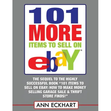 101 MORE Items To Sell On Ebay (LARGE PRINT EDITION)