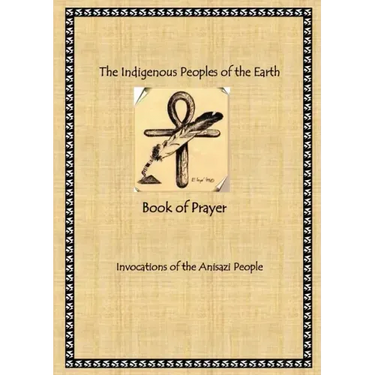The Indigenous Peoples of the Earth Book of Prayer