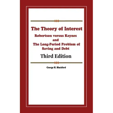 The Theory of Interest: Robertson versus Keynes and The Long-Period Problem of Saving and Debt