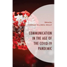 Communication in the Age of the COVID-19 Pandemic