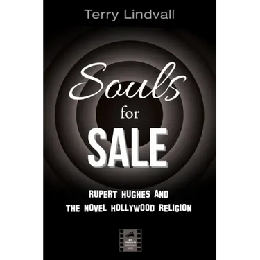Souls for Sale: Rupert Hughes and the Novel Hollywood Religion