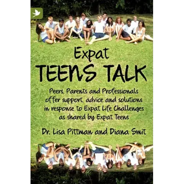 Expat Teens Talk, Peers, Parents and Professionals offer support, advice and solutions in response to Expat Life challenges as shared by Expat Teens