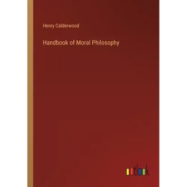 Handbook of Moral Philosophy