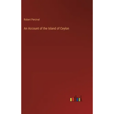 An Account of the Island of Ceylon