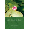 All Shall Be Well: A Bereavement Anthology and Companion