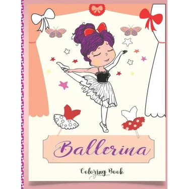 Ballerina Coloring Book: Beautiful Ballerinas to Color, Ballet Activity Book, A Coloring Book for Girls and Kids (Edition 2021)