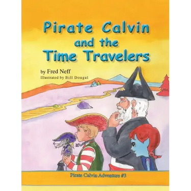 Pirate Calvin and the Time Travelers
