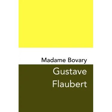 Madame Bovary: Original and Unabridged