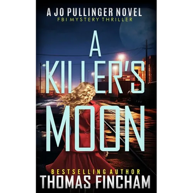 A Killer's Moon: FBI Mystery Thriller