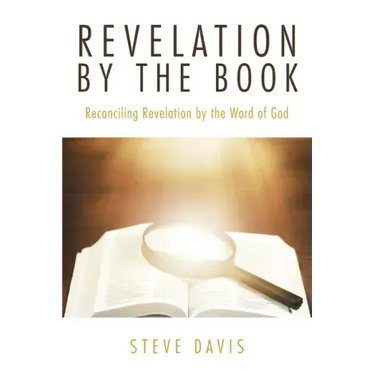 Revelation by the Book: Reconciling Revelation by the Word of God