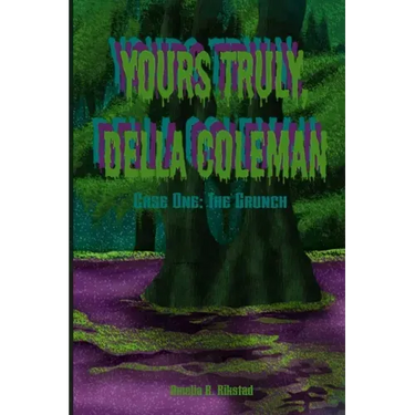 Yours Truly, Della Coleman: Case One: The Grunch