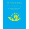 THE TOUCH THAT HEALS, The Art of Lymphatic Massage