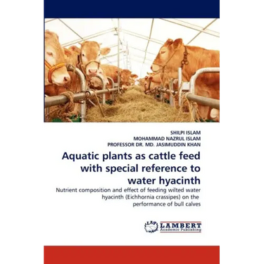 Aquatic plants as cattle feed with special reference to water hyacinth