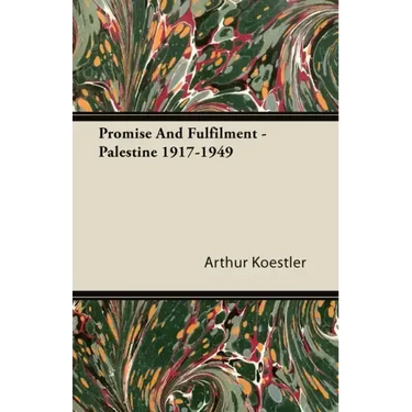 Promise and Fulfilment - Palestine 1917-1949