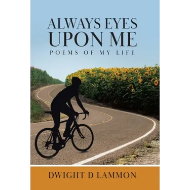 Always Eyes Upon Me: Poems Of My Life