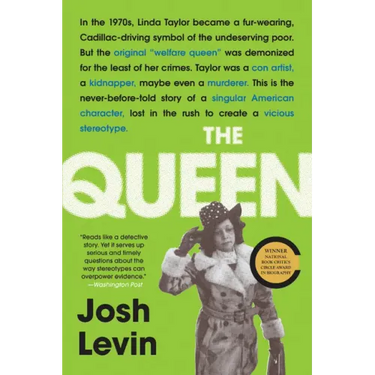 The Queen: The Forgotten Life Behind an American Myth