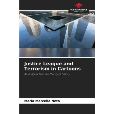 Justice League and Terrorism in Cartoons