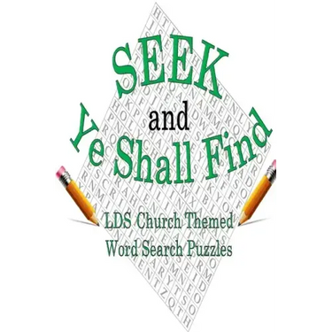 Seek & Ye Shall Find: LDS Church Themed Word Search Puzzles