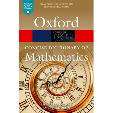 The Concise Oxford Dictionary of Mathematics