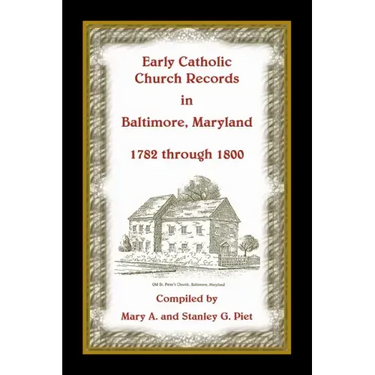 Early Catholic Church Records in Baltimore, Maryland, 1782-1800