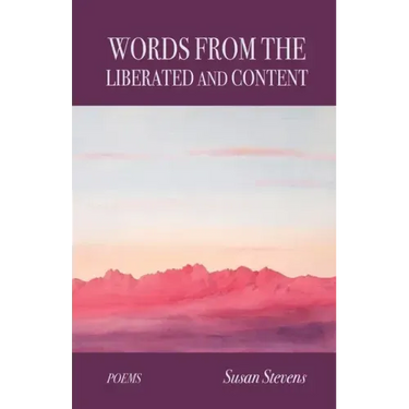 Words From the Liberated and Content