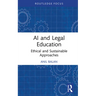 AI and Legal Education: Ethical and Sustainable Approaches