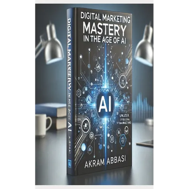 Digital Marketing Mastery in the Age of AI