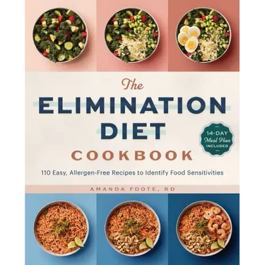 The Elimination Diet Cookbook: 110 Easy, Allergen-Free Recipes to Identify Food Sensitivities
