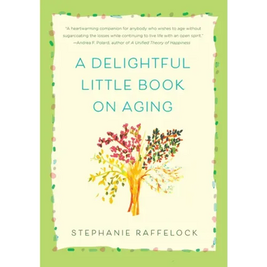 A Delightful Little Book on Aging