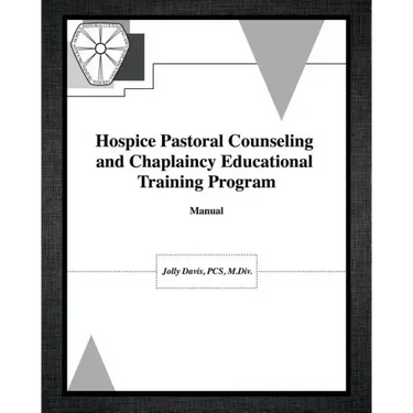 Hospice Pastoral Counseling and Chaplaincy Educational Training Program