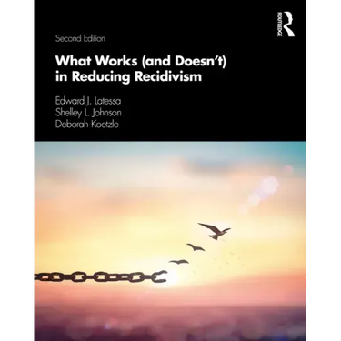What Works (and Doesn't) in Reducing Recidivism