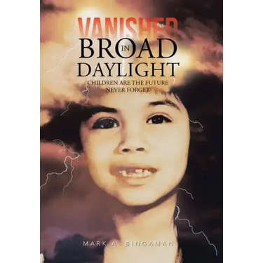 Vanished in Broad Daylight: Children Are the Future Never Forget