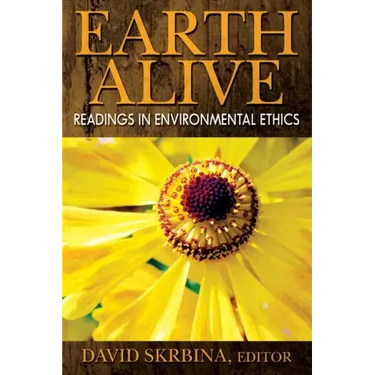 Earth Alive: Readings in Environmental Ethics
