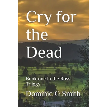 Cry for the Dead: Book one in the Rea Trilogy